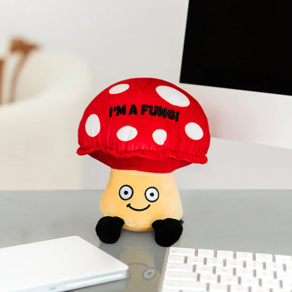 I'm A Fungi - Mushroom Plush