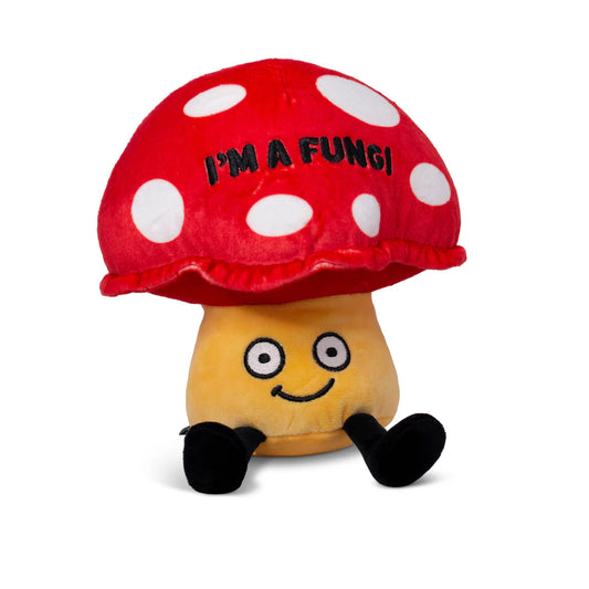 I'm A Fungi - Mushroom Plush